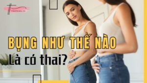 Cách nhận biết bụng như thế nào là có thai nhanh nhất