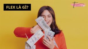 Flex là gì? Ý nghĩa và nguồn gốc của trào lưu “khoe của” này