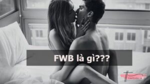 FWB Là Gì? Có Nên Bắt Đầu Với Mối Quan Hệ FWB Không?