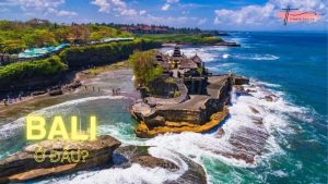 Bali ở đâu? Cẩm nang du lịch tại Thiên đường nhiệt đới Bali