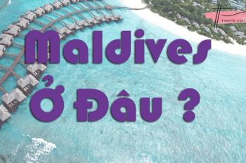 Maldives ở đâu? Khám phá thiên đường du lịch nổi tiếng thế giới