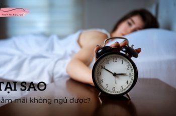 Tại sao nằm mãi không ngủ được? Cải thiện tình trạng khó ngủ