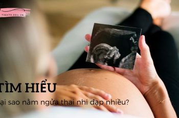 Tại sao nằm ngửa thai nhi đạp nhiều? Cách theo dõi thai máy