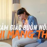 Cảm giác buồn nôn khi mang thai như thế nào: Những điều mẹ bầu cần biết