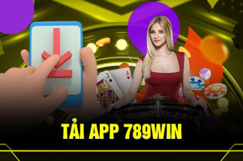 Hướng dẫn tải app 789win chi tiết trên máy iOS và Android