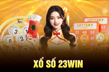 Xổ số 23Win – Sân chơi cá cược số học uy tín với mức thưởng khủng