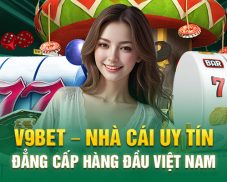 V9bet: Nhà cái cá cược trực tuyến hàng đầu châu Á