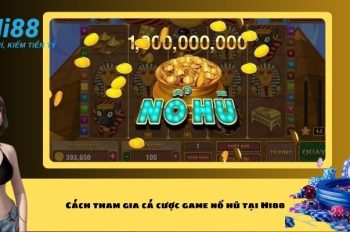 Nổ Hũ Hi88 – Sân chơi quay hũ đẳng cấp cho bet thủ