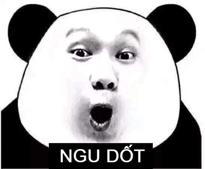 Meme tham lam ngu dốt cười đau bụng