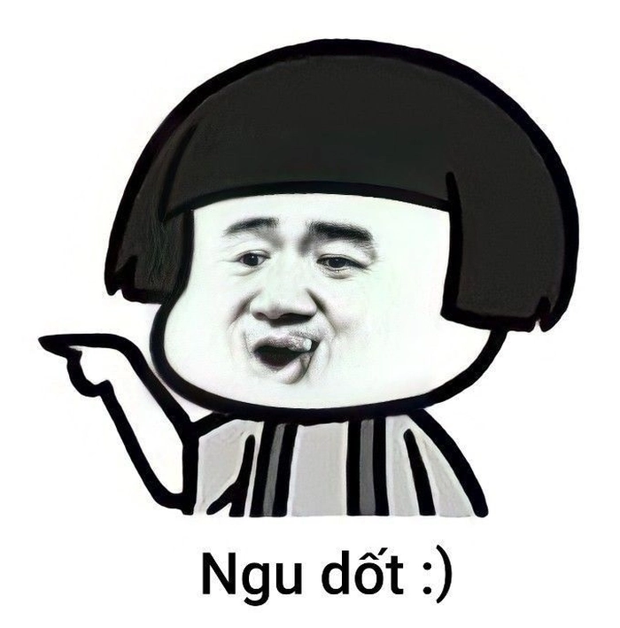 Meme tham lam ngu dốt siêu chất