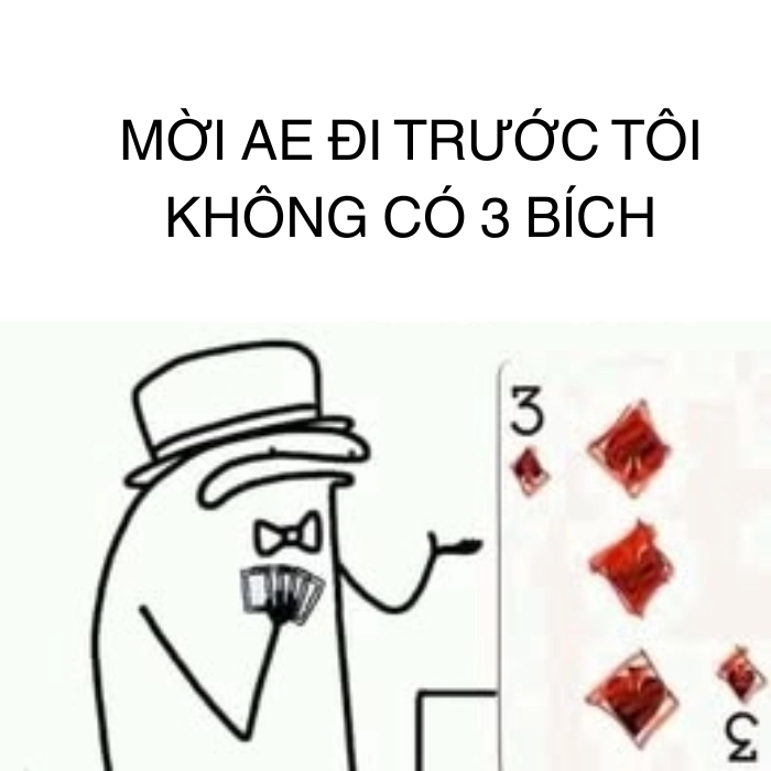 3 bích meme bắt trend