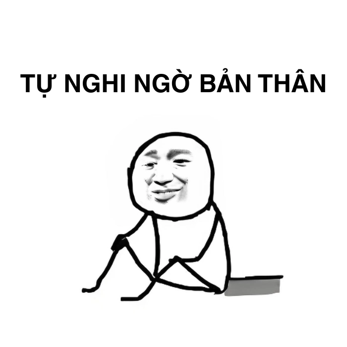 Meme nghi ngờ nhân sinh vô định