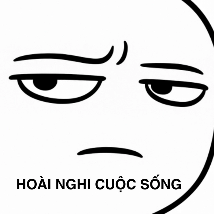 Nghi ngờ meme ánh mắt chất vấn