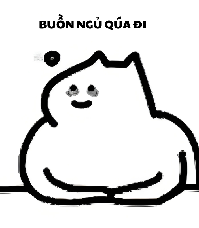 meme buồn ngủ quá đi