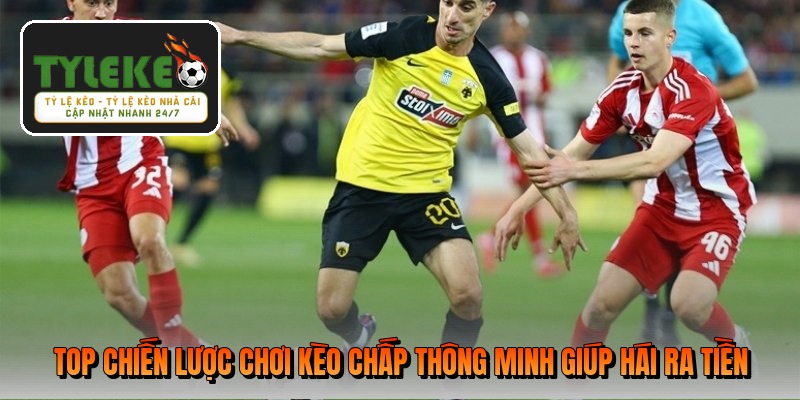 top-chien-luoc-choi-keo-chap-thong-minh-giup-hai-ra-tien