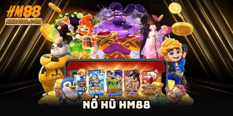 Nổ hũ HM88 – Trải nghiệm slot jackpot hấp dẫn mỗi ngày
